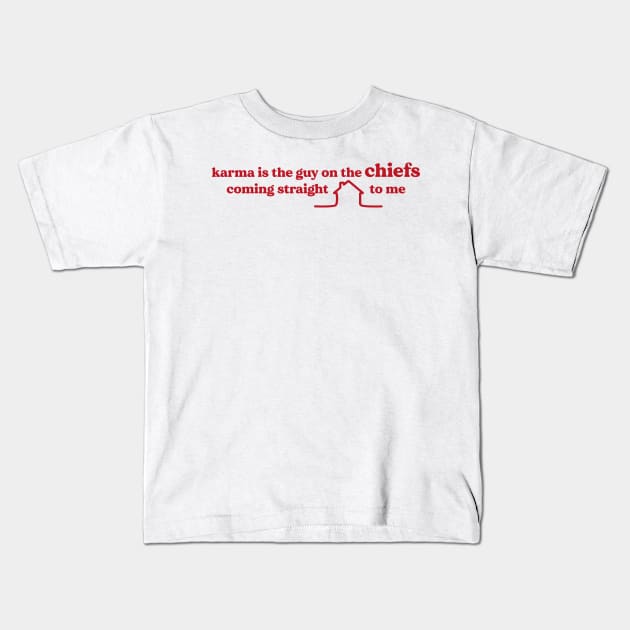 karma is the guy on the chiefs Kids T-Shirt by Venus Print